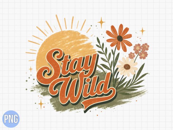 Download Retro Stay Wild Boho Flower PNG Tshirt - Premium Resources
